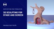 Demystifying Post Production – 3D Sculpting For Stage and Screen – Week 3